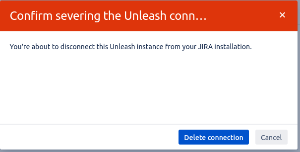 A plugin deletion confirmation dialog. It gives you two options: &quot;Delete connection&quot;, and &quot;Cancel&quot;.